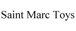 SAINT MARC TOYS trademark