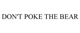 DON'T POKE THE BEAR trademark
