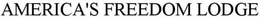 AMERICA'S FREEDOM LODGE trademark