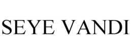 SEYE VANDI trademark