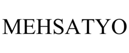 MEHSATYO trademark