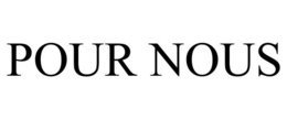 POUR NOUS trademark