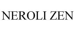 NEROLI ZEN trademark