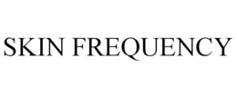SKIN FREQUENCY trademark