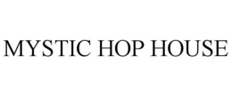 MYSTIC HOP HOUSE trademark