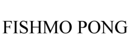 FISHMO PONG trademark
