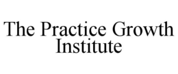 THE PRACTICE GROWTH INSTITUTE trademark