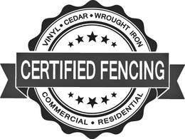 CERTIFIED FENCING VINYL · CEDAR · WROUGHT IRON COMMERCIAL · RESIDENTIAL trademark