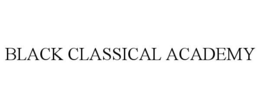 BLACK CLASSICAL ACADEMY trademark