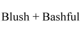BLUSH + BASHFUL trademark
