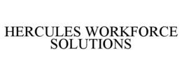 HERCULES WORKFORCE SOLUTIONS trademark
