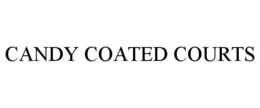 CANDY COATED COURTS trademark