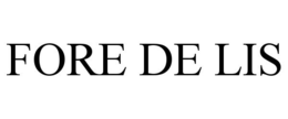 FORE DE LIS trademark