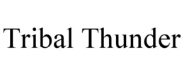 TRIBAL THUNDER trademark