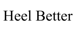 HEEL BETTER trademark