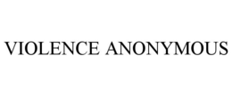 VIOLENCE ANONYMOUS trademark