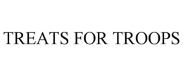 TREATS FOR TROOPS trademark