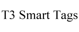 T3 SMART TAGS trademark