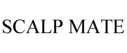 SCALP MATE trademark