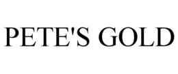 PETE'S GOLD trademark