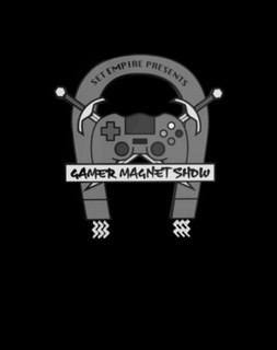 GAMER MAGNET SHOW SET EMPIRE PRESENTS trademark