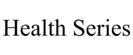 HEALTH SERIES trademark