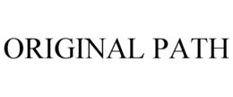 ORIGINAL PATH trademark