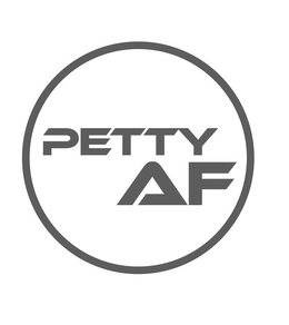 PETTY AF trademark