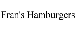FRAN'S HAMBURGERS trademark