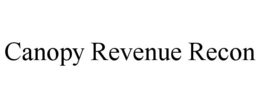 CANOPY REVENUE RECON trademark