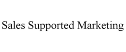 SALES SUPPORTED MARKETING trademark