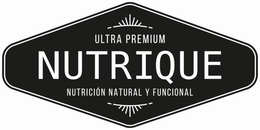 ULTRA PREMIUM NUTRIQUE NUTRICIÓN NATURAL Y FUNCIONAL trademark