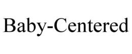 BABY-CENTERED trademark