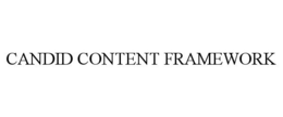 CANDID CONTENT FRAMEWORK trademark