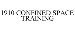1910 CONFINED SPACE TRAINING trademark