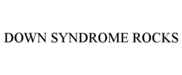 DOWN SYNDROME ROCKS trademark