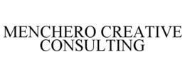 MENCHERO CREATIVE CONSULTING trademark