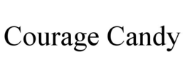 COURAGE CANDY trademark