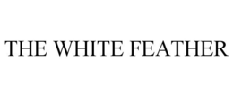 THE WHITE FEATHER trademark