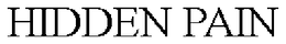 HIDDEN PAIN trademark