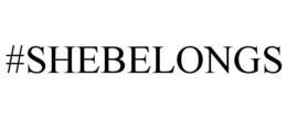 #SHEBELONGS trademark