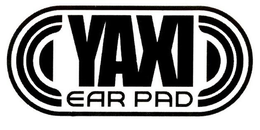 YAXI EAR PAD trademark