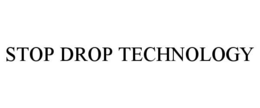 STOP DROP TECHNOLOGY trademark
