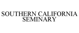 SOUTHERN CALIFORNIA SEMINARY trademark