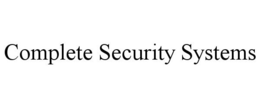 COMPLETE SECURITY SYSTEMS trademark