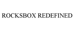 ROCKSBOX REDEFINED trademark