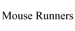 MOUSE RUNNERS trademark
