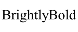BRIGHTLYBOLD trademark