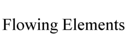 FLOWING ELEMENTS trademark