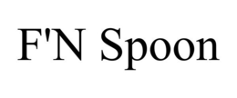 F'N SPOON trademark